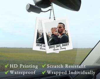 Custom Father's Day Car Air Freshener with Photo, Drive Safe Daddy, First Father's Day Car Ornament, New Driver Gift, Test Pass Gift for Dad