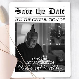 May include: Black and white invitation card with the text "Save the Date" in a newspaper-style header. The card features a photo of a man wearing a party hat, with text indicating a 60th birthday celebration in Los Angeles.