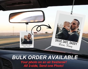 Custom Father's Day Gift/Photo Car Air Fresheners/Drive Safe Daddy/Personalized Car Ornaments/Car Accessory for Men/Car Charm for New Driver