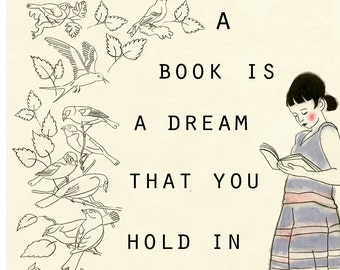 Typography Reading quote illustration - A Book is Dream 8.3" X 11.7" print - 4 for 3 sale