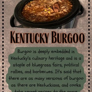 May include: A close-up of a slow cooker filled with Kentucky burgoo, a traditional stew made with meat, vegetables, and broth. The text "Kentucky Burgoo" is written in brown letters on a tan background.