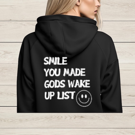 Ubuy Dear Person Behind Me Sweatshirt Smile You Made Gods Wake Up