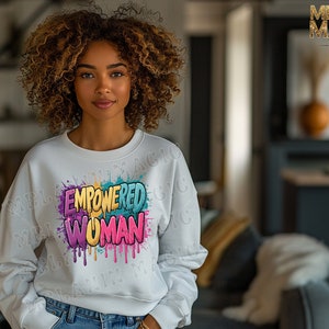 Empowered Woman Png Sublimation Design Download, Female Empowerment, Inspirational Png, Dripping Paint Art, T Shirt Design, Digital Print image 5