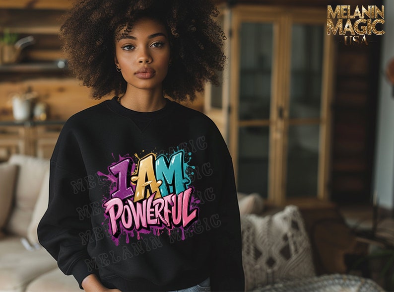 I Am Powerful Png Sublimation Design, Graffiti Art, Motivational Png, Empowerment Png, Inspirational Png, Digital Download, T Shirt Design image 5