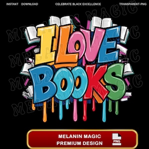 I Love Books Png Sublimation Design, Colorful Book Lover Png, Reading Png, Bookworm Png, T Shirt Design, Digital Download, Librarian Gift