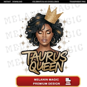 Taurus Queen Png Sublimation Design, Zodiac Sign Png, Glam Taurus Png, Afro Queen Png, Horoscope Png, Digital Download, T Shirt Design