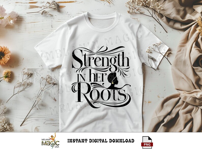 Strength In Her Roots Png Sublimation Design, Empowerment Png, Heritage Pride Png, African American Art, T Shirt Design, Digital Download image 2