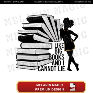 I Like Big Books And I Cannot Lie Png Sublimation Design, Book Lover Png, Reading Png, Funny Book Art, T Shirt Design, Digital Download