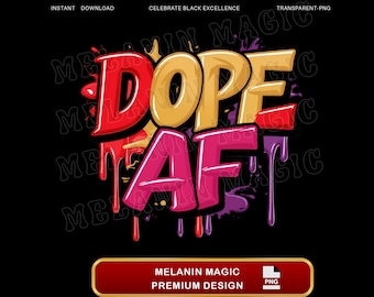 Dope AF Png Sublimation Design, Vibrant Graffiti Clipart, Street Art Png, Colorful Art, Digital Download, T Shirt Design, Modern Art PNG