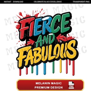 Może przedstawiać: Kolorowy projekt graficzny z tekstem "Fierce and Fabulous" w stylu graffiti z kroplą farby. Tekst jest w kolorze czerwonym, niebieskim, zielonym i żółtym. Tło jest białe.