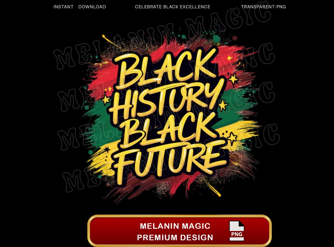 Black History Black Future Png Sublimation Design, African Heritage Png ...