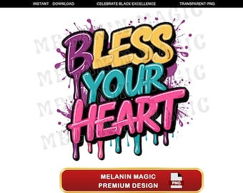 Bless Your Heart Png Sublimation Design, Graffiti Png, Colorful Art Png, Playful Png, Dripping Font Png, T Shirt Design, Digital Download