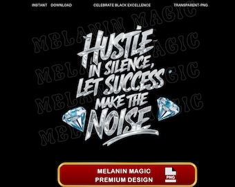 Hustle In Silence Let Success Make The Noise Png Sublimation Design, Motivational Png, Metallic Text Png, Digital Download, T Shirt Design
