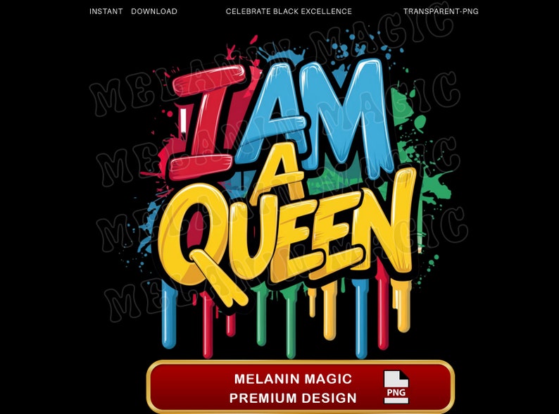 I Am A Queen Png Sublimation Design, Graffiti Png Art, Empowerment Png ...