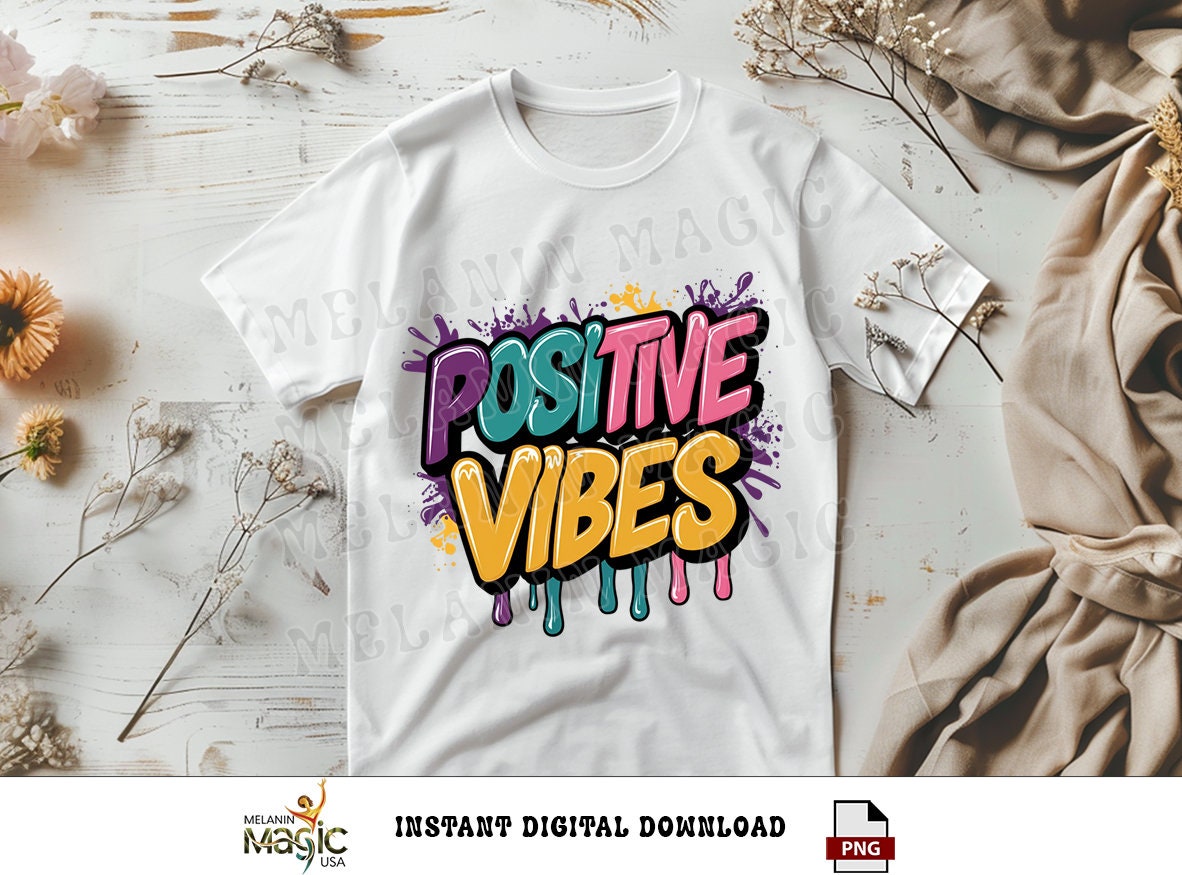Positive Vibes Png Sublimation Design Download, Urban Art, Street Art ...