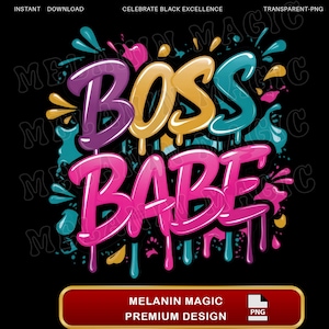 Boss Babe Graffiti Png Sublimation Design, Dripping Ink Png, Bold Colorful Png, Empowering Art Png, T Shirt Design, Instant Digital Download