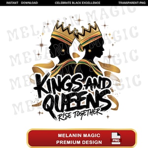 Kings And Queens Rise Together Png Sublimation Design, Black Royalty, Royal Couple Png, Inspirational Png, T Shirt Design, Digital Download