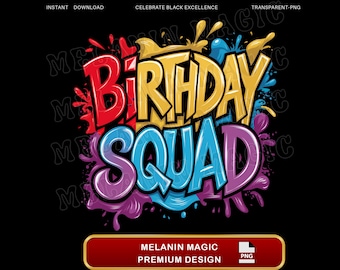 Birthday Squad Png Sublimation Design, Graffiti Style Png, Birthday Party Art, Squad Goals, Birthday Crew, Digital Download, T Shirt Design