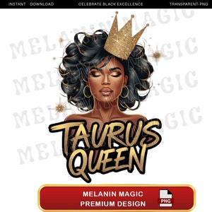 Taurus Queen Png Sublimation Design, Astrology Queen Png, Zodiac Sign Png, Taurus Woman Png, Crown?ng, Digital Download, T Shirt Design