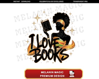 I Love Books Png Sublimation Design, Book Lover Png, Afro Woman Reading Png, Book Club Png, Reading Quotes,? Shirt Design, Digital Download