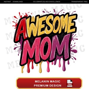Awesome Mom Png Sublimation Design, Comic Style Mom Png, Best Mom Gift. Graffiti Mom Art, Mothers Day Png, Digital Download, T Shirt Design