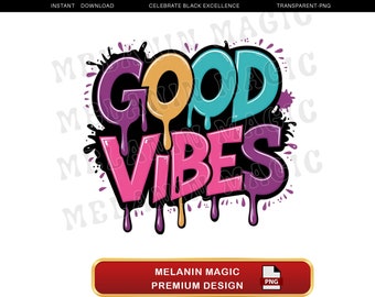 May include: A colorful graphic design with the words "GOOD VIBES" in a dripping paint style. The words are in a black background with purple, pink, teal, and yellow paint splatters.