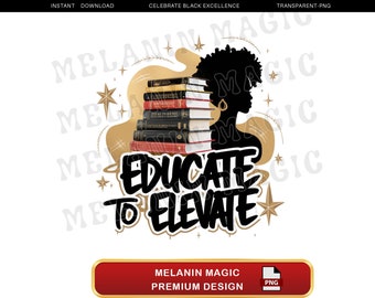 Educate to Elevate png-sublimatieontwerp, afro silhouet png, onderwijs png-ontwerp, boekenliefhebber png, T-shirtontwerp, digitale download