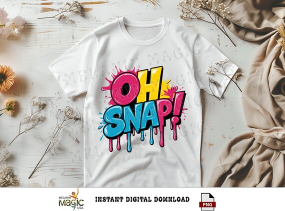 OH SNAP! Png Sublimation Design, Graffiti Style Png, Colorful Art