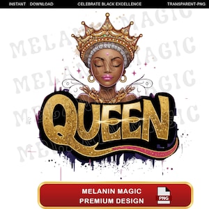 Queen Png Sublimation Design, Black Queen Png, Regal Woman Png, Afro Queen Design, Sparkly Queen Art, Digital Download, T Shirt Design