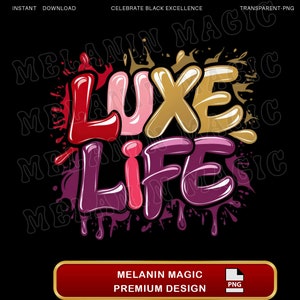 Diseño de sublimación de Luxe Life Png, Fuente brillante Png, Colores vibrantes Png, Texto glamoroso, Descarga digital, Diseño de camiseta, PNG inspirador