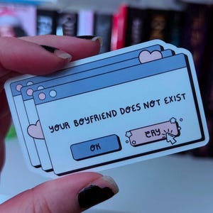 Your Boyfriend Does Not Exist Sticker - Valentine’s Day - Romance Reader - Book Boyfriend
