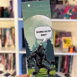 Wanna See My Knot Bookmark - Werewolf Romance - Werewolf Lover, Monster Romance