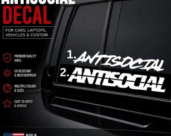 Antisocial.   Decal - decal for Cars, Laptop, Vehicle, and Custom.