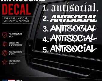 Antisocial Decal - Decal for Cars, Laptop, Vehicle, and Custom.