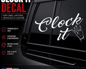 Clock It Decal - Decal for Cars, Laptop, Vehicle, and Custom.