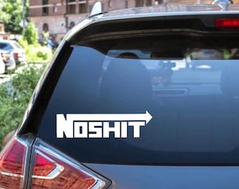 Noshit Decal - Decal for Cars, Laptop, Vehicle, and Custom.