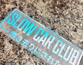 Slow Car Club  JDM Decal - Decal for Cars, Laptop, Vehicle, and Custom.
