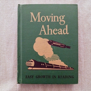 1950s Children's Reader: Moving Ahead, California Schools Textbook