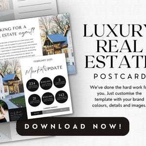 May include: A black and white postcard with the text "LUXURY REAL ESTATE POSTCARD" and a call to action to "DOWNLOAD NOW!" The postcard features a photo of a house and a market update chart with numbers and dollar amounts.