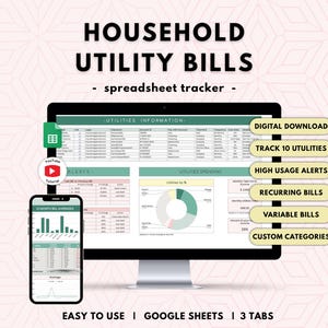 May include: A digital household utility bills spreadsheet tracker displayed on a computer monitor and smartphone screen. The interface features tables for utility information, spending charts, and alerts. Text labels include Digital Download, Track 10 Utilities, High Usage Alerts, Recurring Bills, Variable Bills, Custom Categories, Easy to Use, Google Sheets, and 3 Tabs.