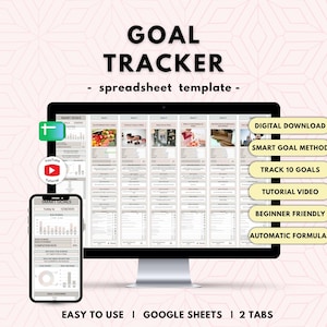 May include: A digital goal tracker spreadsheet template displayed on a computer monitor and smartphone. The interface includes columns for tracking ten goals, automatic formulas, and a tutorial video link. Text reads GOAL TRACKER.