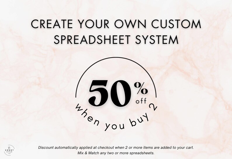 Mix and match any spreadsheet templates and save 50% when you buy 2 or more. Create a personalized system for budgeting, planning, and organization with discounts applied automatically at checkout.