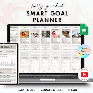 May include: A digital SMART GOAL PLANNER displayed on a laptop and tablet. The planner includes charts and sections for goal tracking. The image also includes the text "fully guided SMART GOAL PLANNER", "EASY TO USE | GOOGLE SHEETS | 2 TABS", and "Quick Color Changes".