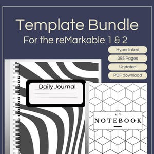 May include: A black and white striped notebook cover with the text "Daily Journal" on a black rectangle. A second notebook cover with a geometric pattern and the text "MY NOTEBOOK" on a black rectangle. The text "Template Bundle For the reMarkable 1 & 2" is at the top of the image. The text "Hyperlinked 395 Pages Undated PDF download" is in a white rectangle with a black border.