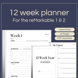 May include: A digital 12-week planner for reMarkable 1 & 2 tablets. The planner includes sections for weekly planning, action plans, daily trackers, and reflections. The planner is hyperlinked and has 22 pages, available as a PDF download.