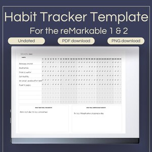 May include: A digital habit tracker template for reMarkable 1 & 2 tablets. The undated template includes sections for tracking habits like morning stretch, meditation, and reading. It is available for PDF and PNG download.