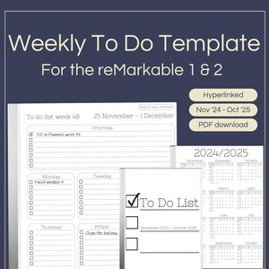 May include: A printable weekly to-do list template for the reMarkable 1 & 2 tablets. The template includes a calendar for November 2024 to October 2025, a to-do list with checkboxes, and a section for priorities. The template is hyperlinked and available for PDF download.