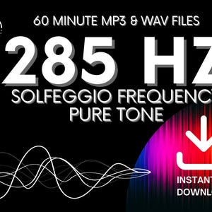 May include: Black graphic with white text: "60 MINUTE MP3 & WAV FILES 285 HZ SOLFEGGIO FREQUENCY PURE TONE." Includes a white waveform, a download icon, and a colorful gradient. The logo of a stylized letter "B" is in the upper left corner.