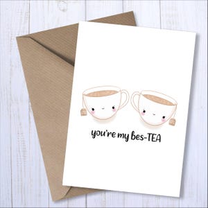 You're my best-TEA A6-wenskaart Beste vriend BFF Leuke geïllustreerde grappige woordspeling Humor | Bestest Friend Punny Verjaardagskaart Voor hem Voor haar