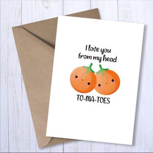 Te amo desde la cabeza hasta los pies, tarjeta de felicitación tamaño A6, tarjeta de San Valentín con un divertido juego de palabras para parejas, aniversario, humor y juegos de palabras, para él, para ella